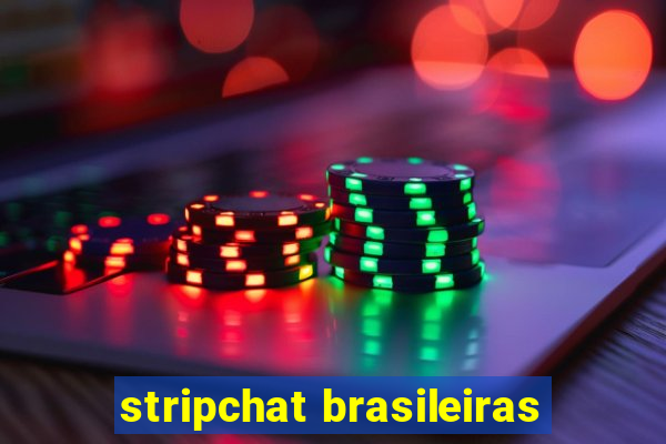 stripchat brasileiras